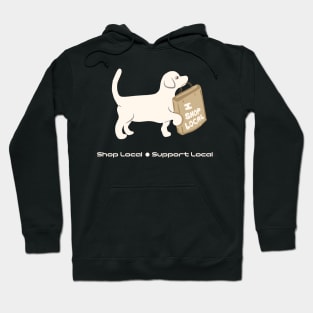 Shop Local, Support Local Hoodie